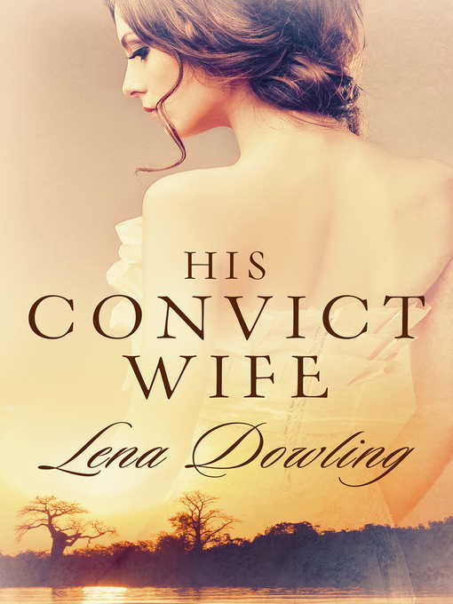 Title details for His Convict Wife by Lena Dowling - Available